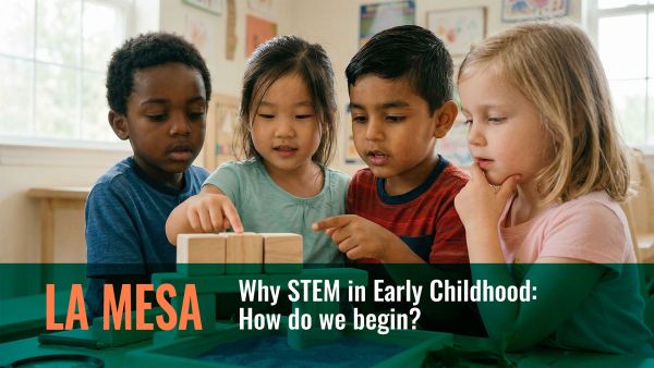 Why STEM in Early Childhood: How do we begin?